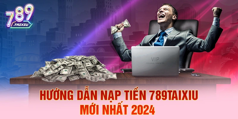 Hướng dẫn nạp tiền tại 78win
